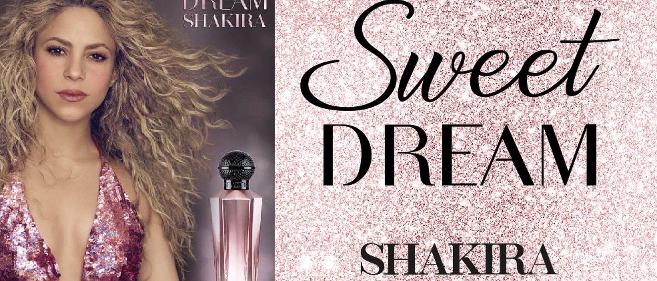 'Sweet Dream by Shakira', una fragancia que narra la auténtica vida de la reina latina